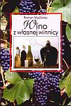 Wino z wasnej winnicy