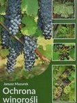 Ochrona winorośli - Janusz Mazurek Ochrona winorośli